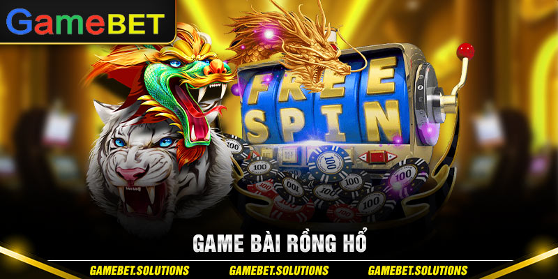 Game Rồng Hổ