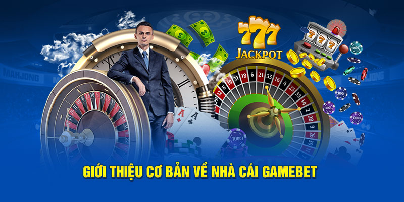 Tổng quan về mô hình nhà cái GAMEBET